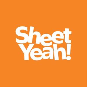 Sheet Yeah!