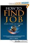 How to Find A Job When There Are No Jobs, Get Organized, Google Apps Express, etc. [Kindle] FREE