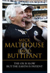 Book: The Ox is Slow but the Earth is Patient by Mick Malthouse and David Buttifant $5 was $24.99. Free C&C @ David Jones