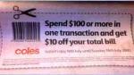 $10 off at Coles (SA/NT) (NSW/ACT) (TAS) w/Spend $100 or More Today-Sun with Newspaper Voucher