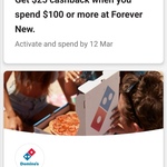 $5 Cashback on $35 Domino's Spend, $25 Cashback on $100 Forever New Spend @ Commbank App Rewards
