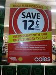 12c off P/Litre Fuel When You Spend $50 at Coles Valid till 1/7/12 (Clayton and Oakleigh Coles)