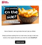 Free Regular Side with Online or App Purchase of a Main Menu Item (Limit 200 Claims) @ Nando's