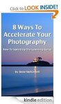 Free Kindle Book: 8 Ways to Accelerate Your Photography