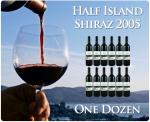12 x Half Island Shiraz 2005 $39.95 + $14.95-$24.95 Shipping - COTD Subscriber Only Special 