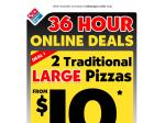 Domino's 2 Large Pizzas $10, 4 Large Pizzas $20 + Free Delivery, 36 hrs only @ Selected Stores