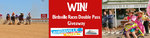 Win a Birdsville Races Double Pass Package from Places we go  [No Travel/Flights]