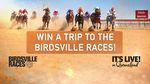Win 1 of 2 Birdsville Races Experiences for 2 Worth $5,289 from Nine Network