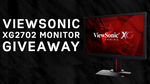 Win a ViewSonic 27" 144Hz FreeSync Gaming Monitor from Chaos EC/Beat Gaming Corp
