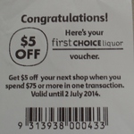 Receipt-Voucher for $5 off Any Purchase > $75@‘First Choice Liquor” (Northland/VIC Maybe Wider?)