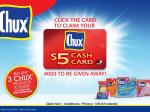 Chux $5 cash card give away upon purchase of 3 products, limited to the first 4,000 redemptions.