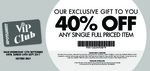 Spotlight - 40% off Any Full Priced Item - Instore Only (VIP Club Members)