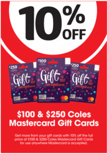 10% off $100 & $250 Mastercard Gift Cards ($4.50/$6.30 Activation Fee  Applies) @ Coles - OzBargain