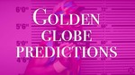Predict The 81st Golden Globe Awards from Awards Watch