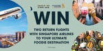 Win 2 Return Economy Class Airfares to Any Destitation Singapore Airlines Operate from Good Food & Wine Show