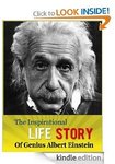 The Inspirational Life Story of Genius Albert Einstein [Kindle] FREE (Was $2.99) @ Amazon