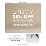 25% off Oroton Instore and Online - Excludes Sale/Outlet Items
