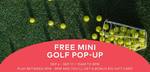 Free Mini Golf @ Syd Central Park Mall (Play between 5pm and 8pm Will Earn a $10 Voucher) 