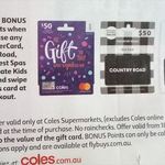 2000 Bonus Flybuys Points (Worth $10) w/Any Coles MasterCard, Ultimate Kids, Country Road, Witchery, Best Spas Purchase @ Coles