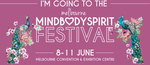 Mind Body Spirit Festival (Melbourne) 8 June to 11 June 2018 - Free ticket
