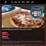 Extra Large BBQ Meatlovers $9.95 Pick Up, $14.95 Delivered @ Domino's