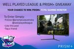 Win a PRISM+ F270v Gaming Monitor from Well Played League