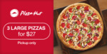 3 Large Pizzas $27 Pickup / $30 Delivered @ Pizza Hut via CommBank X Little Birdie