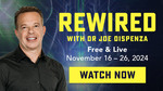 Free Video Course - Rewired by Dr Joe Dispenza @ Gaia.com