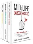 $0 eBook: Mid-Life Career Rescue Series Box Set - The Call For Change, What Makes You Happy and Employ Yourself