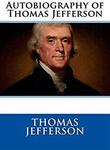 Free Kindle Edition eBook: Autobiography of Thomas Jefferson @ Amazon AU