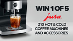 Win 1 of 5 Jura Z10 Hot & Cold Coffee Machine Bundles Worth $5,072.89 from Seven Network