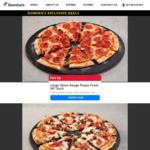 Large Value Range Pizzas $4, Traditional / Value Max Pizzas $6, Premium Pizzas $8, Garlic Bread $2 (Pick up) @ Domino’s