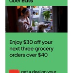 $30 off Grocery Order over $40 (3 Uses, Excludes Delivery & Service Fees) @ UberEATS