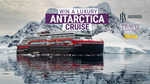 Win a 12-Night Luxury Antarctica Cruise Worth up to $28,086 from Nine Entertainment