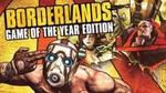 [Steam] Borderlands GOTY (Includes All DLC) - $5.99 at GMG