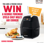 Win 1 of 2 George Foreman Cyclo Chef Multi Air Cookers Worth $199.95 from Stan Cash