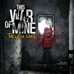 [PS4] This War of Mine: The Little Ones $3.74 @ PlayStation Store