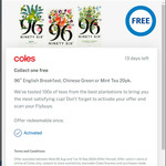 Collect 1 Free 96° English Breakfast, Chinese Green or Mint Tea 20pk at Coles (Activation Required) @ Flybuys