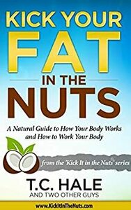 [eBook] Free - Kick Your Fat in the Nuts/Health Pro Results: Using Bio-Individuality/Overcoming Autoimmune - Amazon AU/US