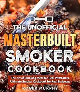 [eBook] Free: "The Unofficial Masterbuilt Smoker Cookbook: The Art of Smoking Meat." $0 @ Amazon AU, US