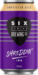 Shreddin' IPA/ Dark Red IPA: 6 Pack $25, 24 Pack $80 + $5 Delivery ($0 NSW C&C) @ Six String Brewing