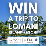 Win a 5-Night Trip for 2 to Lomani Island Resort (Fiji) from Lomani Island Resort