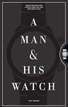 Matt Hranek - A Man & His Watch - Hardcover Book - $42.29 + Delivery ($0 with Prime/ $59 Spend) @ Amazon AU