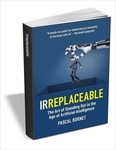 [eBook] IRREPLACEABLE: The Art of Standing Out in the Age of Artificial Intelligence - Free (Regular Price $17.00) @ TradePub