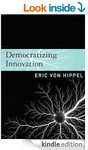FREE eBooks: "Democratizing Innovation" and "The Sources of Innovation" by Eric von Hippel