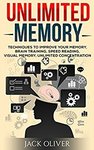 $0 eBook:Unlimited Memory:Techniques to Improve Your Memory, Brain Training, Speed Reading,Visual Memory,Unlimited Concentration