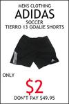 adidas Tierro 13 GK Sho Goalie Keeper Shorts Reduced to $2 (Save $47.95) + $15 Shipping or Pickup (WA) @ Jim Kidd Sports