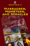 Free Digital Book "Massacres, Monsters, and Miracles" by Brian Dunning from Skeptoid (Worth US $4.99)