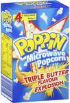 Poppin Microwave Popcorn 4pk $2.77 @ Woolworths