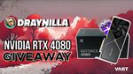 Win a RTX 4080 from Vast/Draynilla